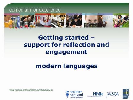 Getting started – support for reflection and engagement modern languages.