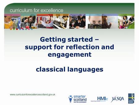 Getting started – support for reflection and engagement classical languages.