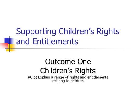 Supporting Children’s Rights and Entitlements