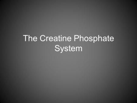 The Creatine Phosphate System. You have already learned that during strenuous activity muscle cells break down ATP, releasing ADP, phosphate and energy.