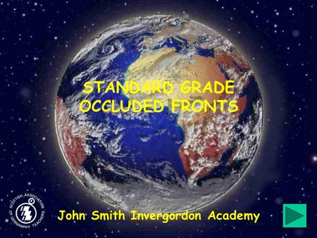 STANDARD GRADE OCCLUDED FRONTS John Smith Invergordon Academy