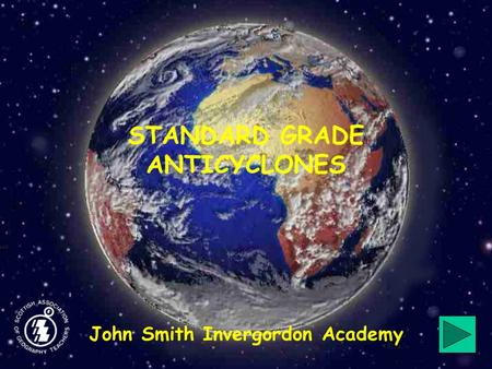 STANDARD GRADE ANTICYCLONES John Smith Invergordon Academy