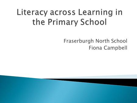 Fraserburgh North School Fiona Campbell. Technologies When I engage with others, I can respond in ways appropriate to my role, show that I value others.