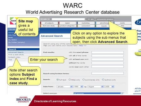 Directorate of Learning Resources WARC World Advertising Research Center database Click on any option to explore the subjects using the sub menus that.