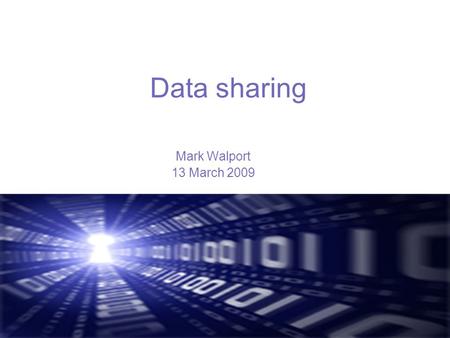 Data sharing Mark Walport 13 March 2009. Research is generating rapidly increasing volumes of data… DNA sequencing: total gigabases by week (80 gigabases.