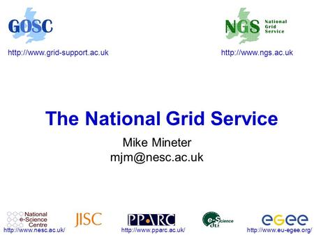 The National Grid Service Mike Mineter.