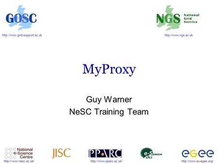 MyProxy Guy Warner NeSC Training.