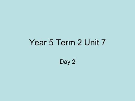 Year 5 Term 2 Unit 7 Day 2. L.O.1 To be able to use doubling to multiply two-digit numbers by 4. To halve any two-digit number.