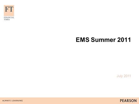 EMS Summer 2011 July 2011. EMS has been running for 15 years and is conducted by Synovate. It is used by the majority of pan- European agencies & media.