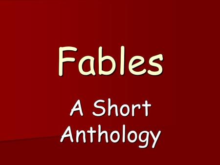 Fables A Short Anthology.