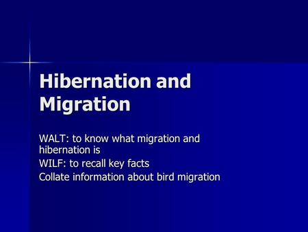 Hibernation and Migration