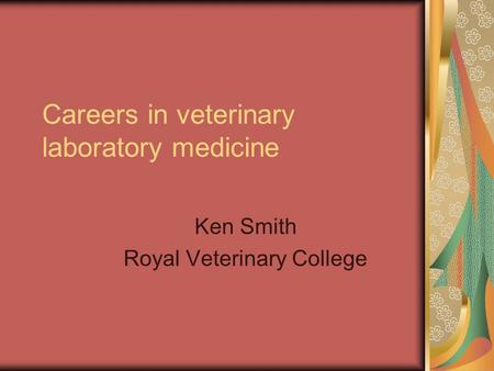 Careers in veterinary laboratory medicine