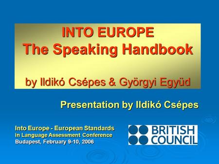 INTO EUROPE The Speaking Handbook by Ildikó Csépes & Györgyi Együd