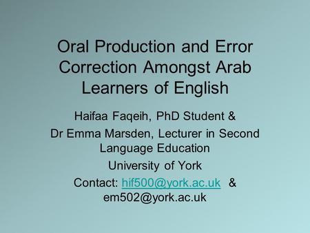 Oral Production and Error Correction Amongst Arab Learners of English