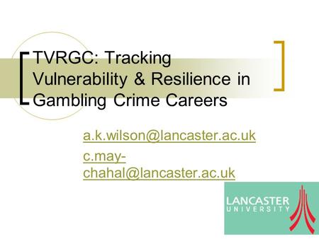 TVRGC: Tracking Vulnerability & Resilience in Gambling Crime Careers c.may-