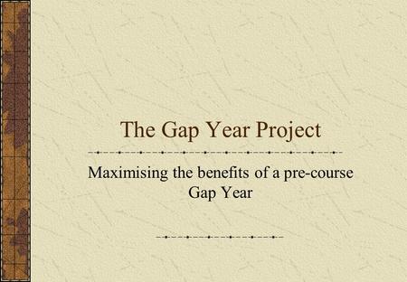 Maximising the benefits of a pre-course Gap Year