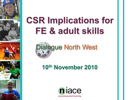 Stuart Hollis CSR Implications for FE & adult skills 10 th November 2010.