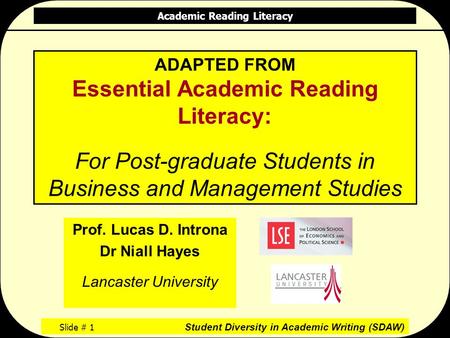 Academic Reading Literacy Slide # 1 Student Diversity in Academic Writing (SDAW) ADAPTED FROM Essential Academic Reading Literacy: For Post-graduate Students.