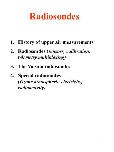 Radiosondes History of upper air measurements