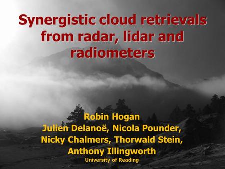 Synergistic cloud retrievals from radar, lidar and radiometers
