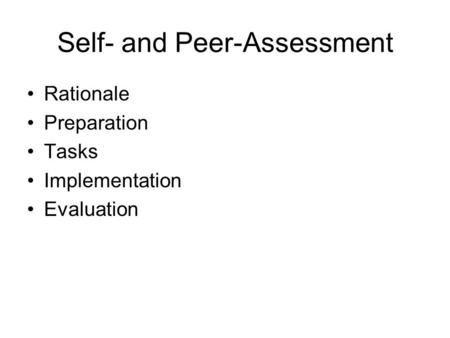 Self- and Peer-Assessment