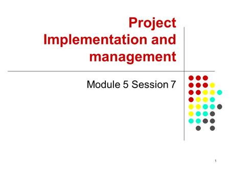 Project Implementation and management