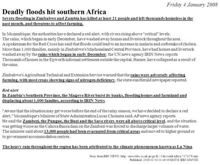 Deadly floods hit southern Africa Severe flooding in Zimbabwe and Zambia has killed at least 21 people and left thousands homeless in the past month, and.