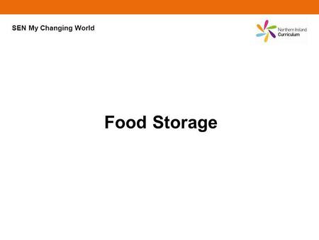 SEN My Changing World Food Storage.