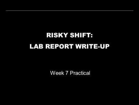 RISKY SHIFT: LAB REPORT WRITE-UP Week 7 Practical.