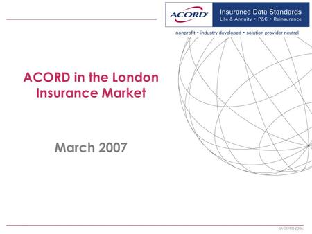 ACORD in the London Insurance Market
