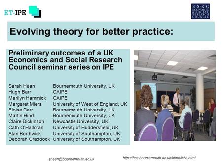 Evolving theory for better practice: Preliminary outcomes of a UK Economics and Social.