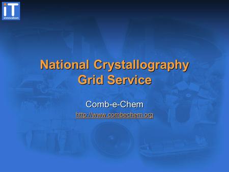National Crystallography Grid Service Comb-e-Chem