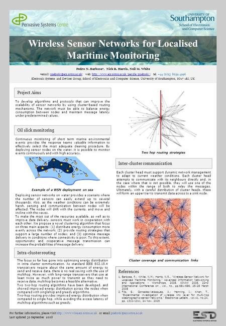 Wireless Sensor Networks for Localised Maritime Monitoring Pedro N. Barbosa*, Nick R. Harris, Neil M. White *  web: