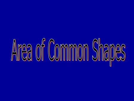 Area of Common Shapes.
