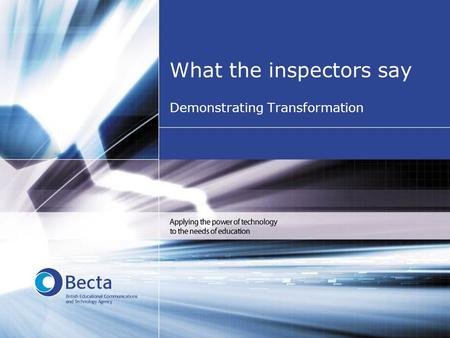 What the inspectors say Demonstrating Transformation.