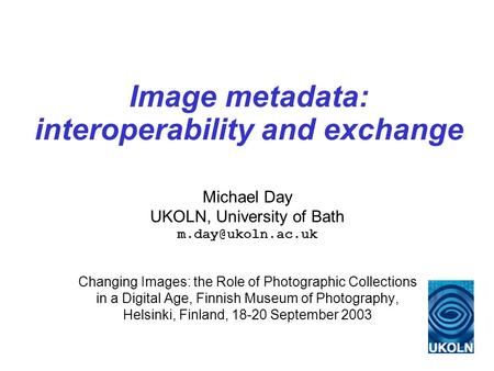 Image metadata: interoperability and exchange
