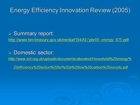 Energy Efficiency Innovation Review (2005) Summary report: Summary report:  pbr05_energy_675.pdf