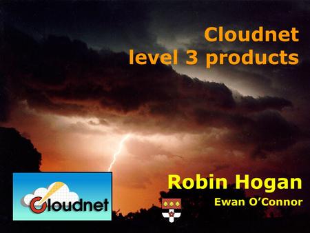 Robin Hogan Ewan OConnor Cloudnet level 3 products.