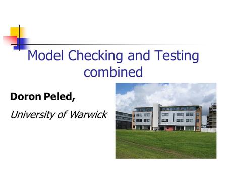 Model Checking and Testing combined