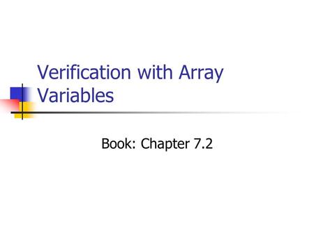 Verification with Array Variables Book: Chapter 7.2.