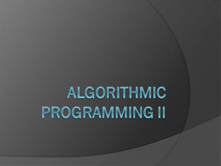 Algorithmic Programming II