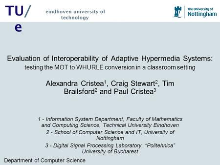 Department of Computer Science TU/ e eindhoven university of technology Evaluation of Interoperability of Adaptive Hypermedia Systems: testing the MOT.