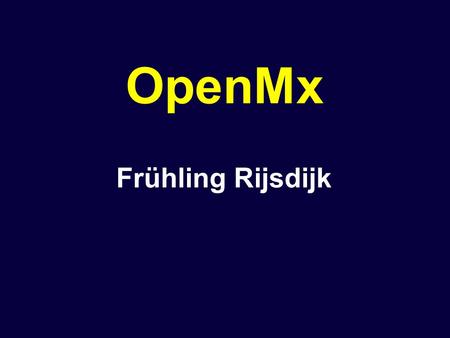 OpenMx Frühling Rijsdijk.