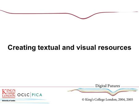 Creating textual and visual resources. Overview of this session Types of manuscripts Types of printed documents Types of visual resources Methods of capture.