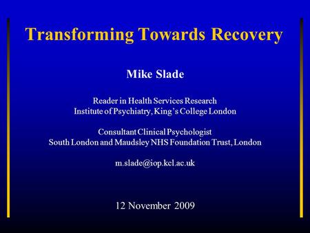 Transforming Towards Recovery