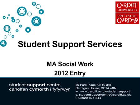 Student Support Services MA Social Work 2012 Entry.