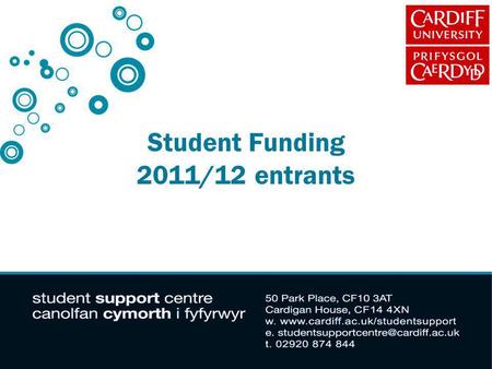 Student Funding 2011/12 entrants. What do we do? Advice and Guidance Financial support Counselling Disability and Dyslexia service How do we do it? Independent.