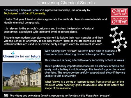 Uncovering Chemical Secrets – these are screen dumps from the flash e-learning resource more details can be found at
