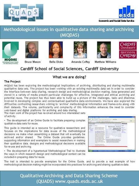 Qualitative Archiving and Data Sharing Scheme (QUADS) www.quads.esds.ac.uk Cardiff School of Social Sciences, Cardiff University Methodological issues.