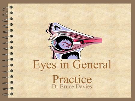 Eyes in General Practice